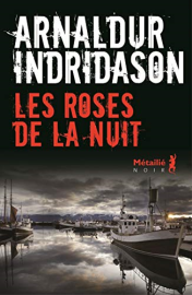 Les Roses de la nuit (Les enquêtes d'Erlendur Sveinsson)